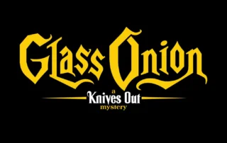 GLASS ONION: A KNIVES OUT MYSTERY