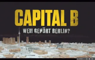 Capital B - Wem gehört Berlin? | Bild aus der Dokumentationsreihe